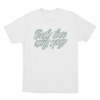 Only Love My Way Unisex T Shirt White